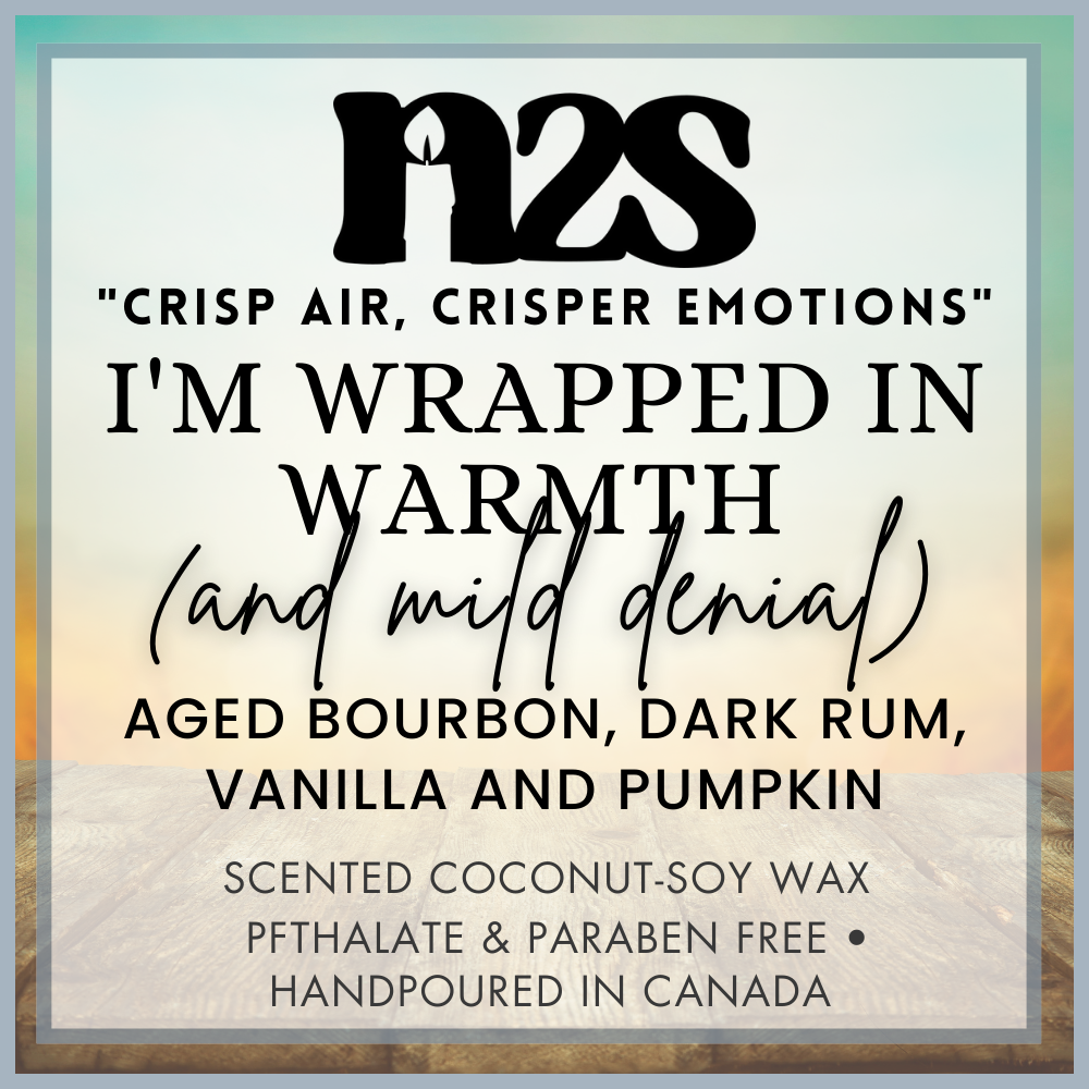 I'm Wrapped in Warmth (and mild denial)