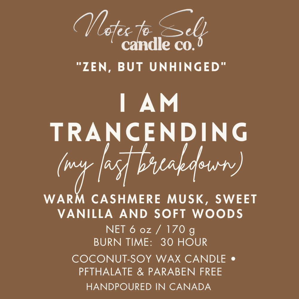 I Am Transcending (My Last Breakdown) 6 oz