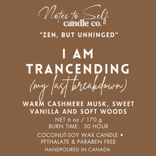 I Am Transcending (My Last Breakdown) 6 oz