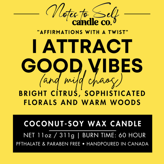 I Attract Good Vibes (And Mild Chaos)  11 oz