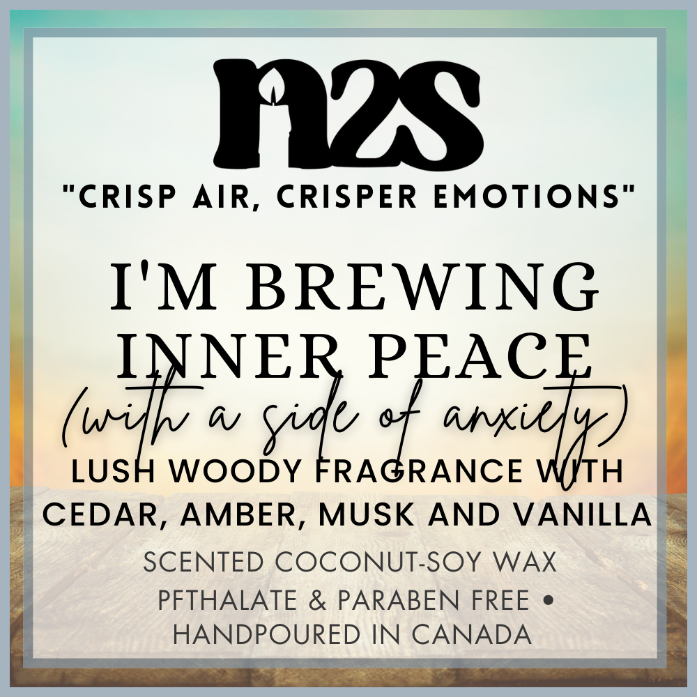 I'm Brewing Inner Peace (with a side of anxiety)