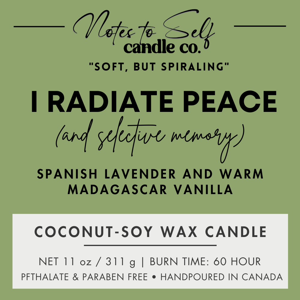 I Radiate Peace (And Selective Memory)  11 oz