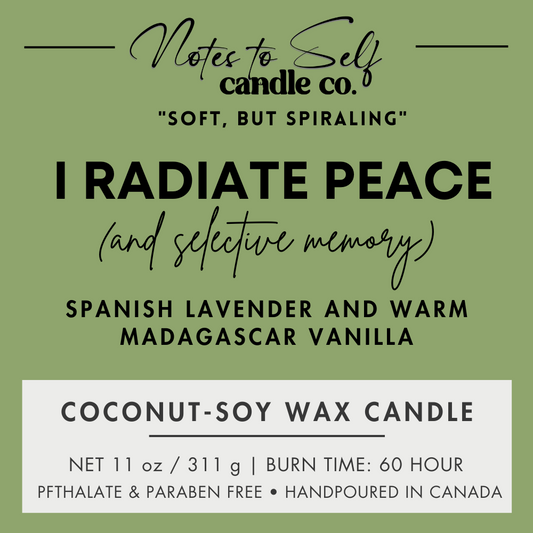 I Radiate Peace (And Selective Memory)  11 oz