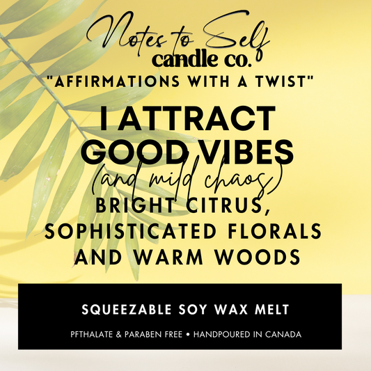 I Attract Good Vibes (And Mild Chaos)