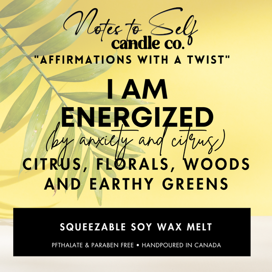 I Am Energized (By Anxiety and Citrus)