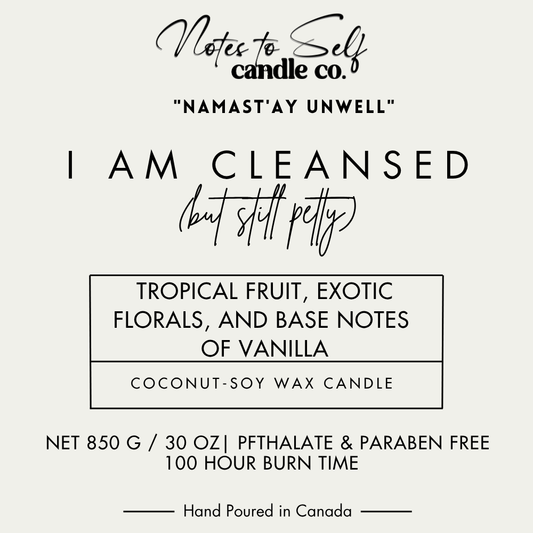 I Am Cleansed (But Still Petty) 30 oz