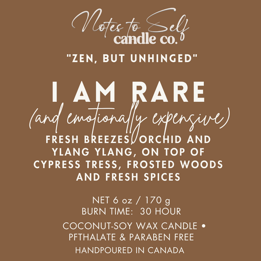 I Am Rare (And Emotionally Expensive) 6 oz