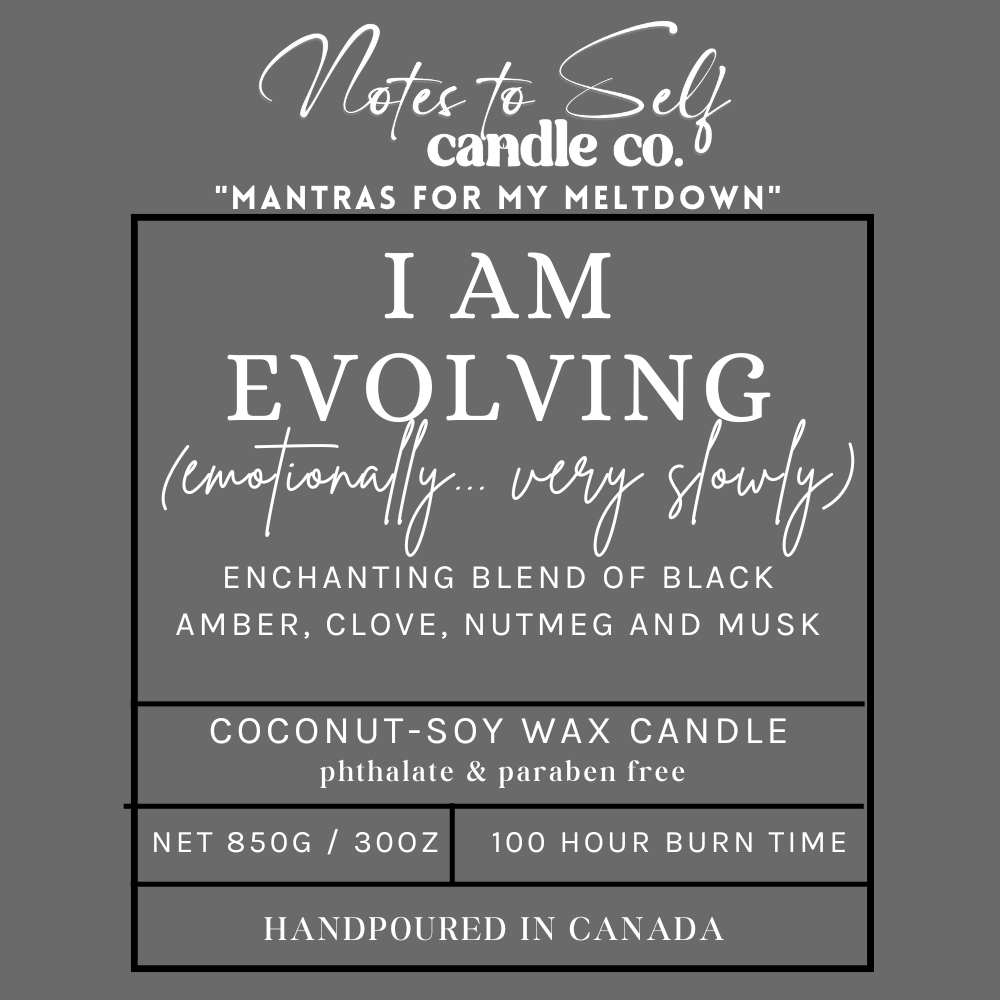 I Am Evolving (Emotionally ... Very Slowly)  30 oz