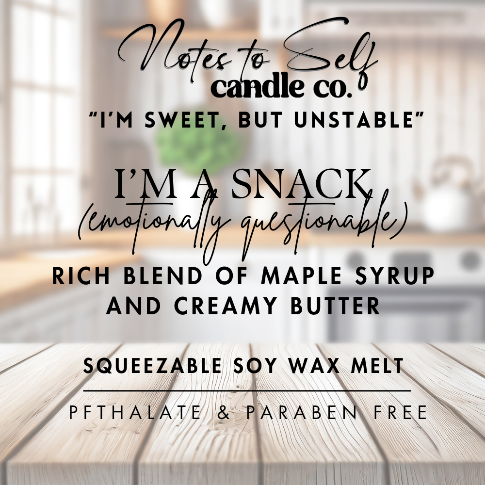 I Am A Snack (Emotionally Questionable)