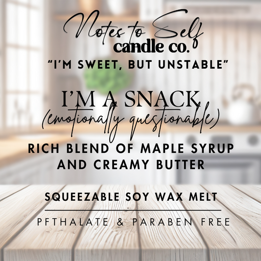 I Am A Snack (Emotionally Questionable)