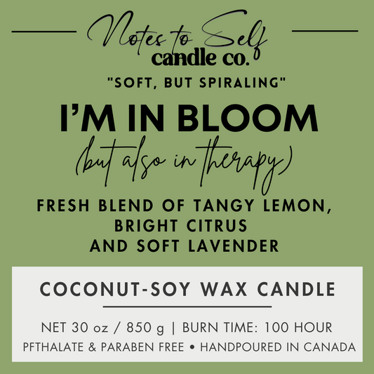 I'm In Bloom (But Also In Therapy)  30 oz