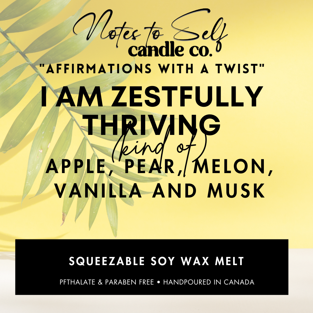 I Am Zestfully Thriving (Kind Of)