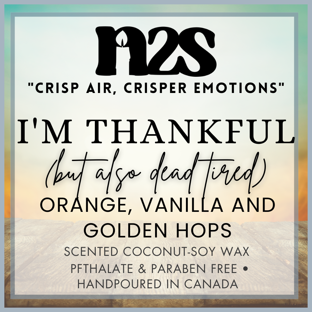 I'm Thankful (but also dead tired)