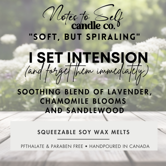 I Set Intensions (And Forget Them Immediately)